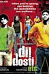 Dil Dosti Etc