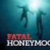 Fatal Honeymoon