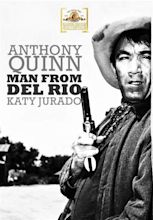 Man from Del Rio (1956) - Harry Horner | Synopsis, Characteristics ...