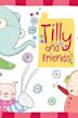 Tilly and Friends