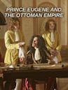 Prince Eugene and the Ottoman Empire