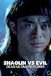Shaolin Vs Evil Dead-Ultimate Power