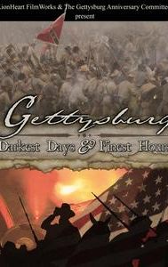 Gettysburg: Darkest Days & Finest Hours