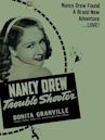 Nancy Drew… Trouble Shooter