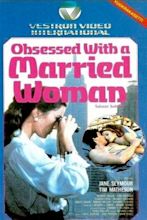 Obsessed with a Married Woman (1985)