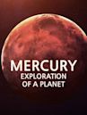 Mercury: Exploration of a Planet