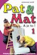 Pat und Mat