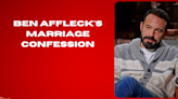 Ben Affleck's marriage confession. Must Watch.