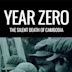 Year Zero: The Silent Death of Cambodia