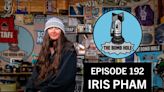 The Bomb Hole - Episode 192: Iris Pham