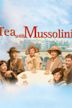 Tea with Mussolini