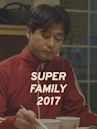 Super Family 2017