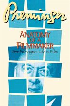 Preminger -- Anatomy of a Filmmaker - Rotten Tomatoes