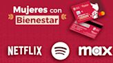 Tarjeta Mujeres con Bienestar 2024: ¿Cómo usarla para pagar Netflix, Max y Spotify?