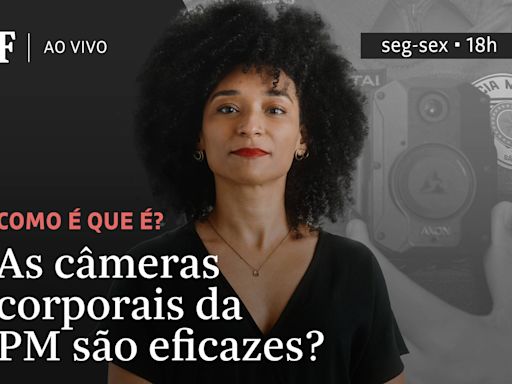 As câmeras corporais da PM são eficazes?