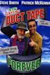 Duct Tape Forever