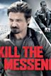 Kill the Messenger