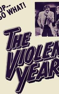 The Violent Years