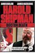 Harold Shipman: Doctor Death