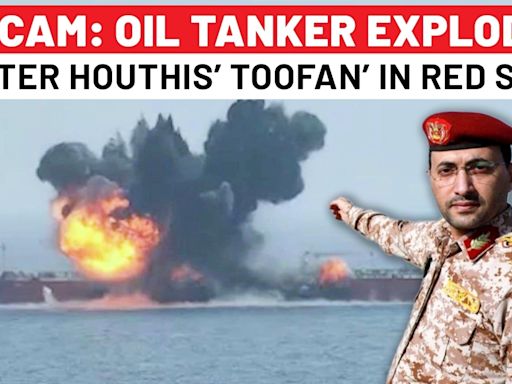 Houthis Unleash ‘Toofan’ In Red Sea; ‘Israel-Bound’ Oil Tanker Damaged In Fiery Explosion | Gaza War