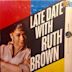 Late Date with Ruth Brown