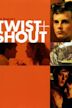 Twist & Shout