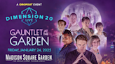 Dimension 20 Heads to New York for Live Dungeons & Dragons Show ‘Gauntlet at the Garden’