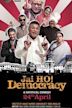 Jai Ho Democracy