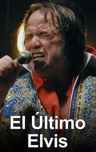 El último Elvis