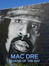 Mac Dre: Legend of the Bay