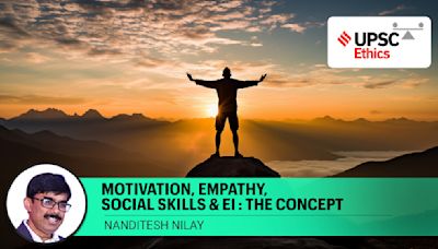 UPSC Ethics Simplified | Emotional Intelligence: Motivation, Empathy and Social Skills – The concept