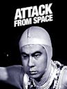 Attack from Space