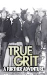 True Grit: A Further Adventure