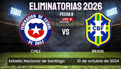 Dónde ver Chile vs Brasil HOY: canal tv online del duelo por la fecha 9 de las Eliminatorias 2026