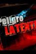 Peligro Latente