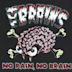 No Brain, No Pain