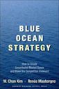 Blue Ocean Strategy: How to Create Uncontested Market Space and Make the Competition Irrelevant