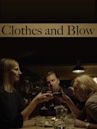 Clothes & Blow