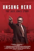 Unsung Hero: The Jack Jones Story - PosterSpy