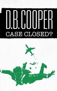 D.B. Cooper: Case Closed?