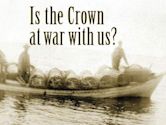 Is the Crown at War with Us?