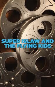 Super Islaw and the Flying Kids