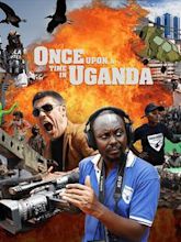 Once Upon a Time in Uganda