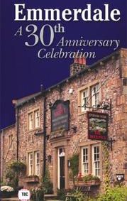Emmerdale: A 30th Anniversary Celebration
