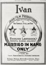 Married in Name Only