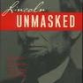 Lincoln Unmasked: What You're Not Supposed to Know About Dishonest Abe