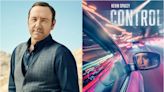 Control: Kevin Spacey Is Back, But Conditions Apply