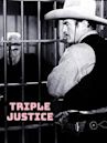 Triple Justice