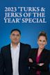 2023 "Turks & Jerks of the Year" Special