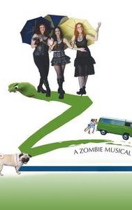 Z: A Zombie Musical